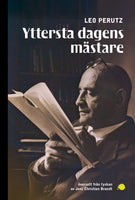 Yttersta dagens mästare – Leo Perutz (9789188155900)