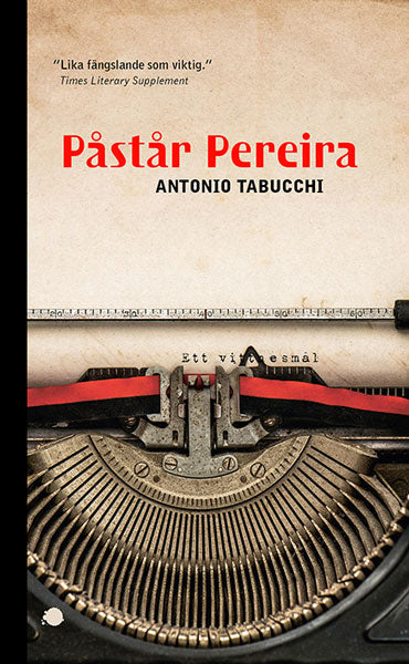 Påstår Pereira – Antonio Tabucchi  (pocket)