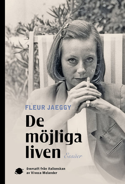 De möjliga liven – Fleur Jaeggy (9789188155801)